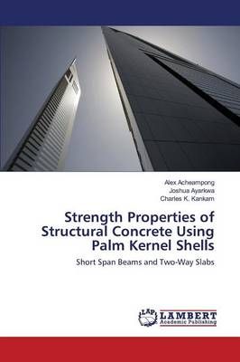Strength Properties of Structural Concrete Using Palm Kernel Shells