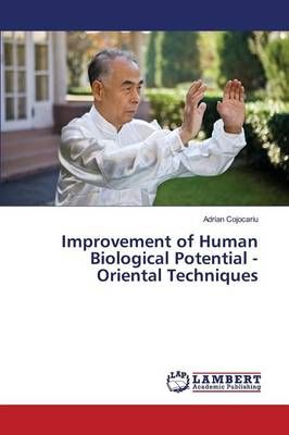Improvement of Human Biological Potential - Oriental Techniques