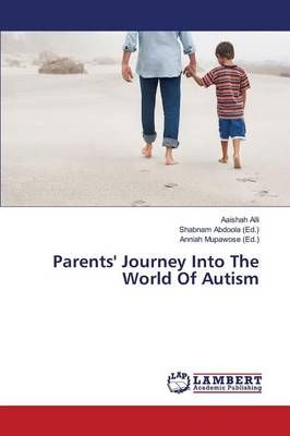 Parents' Journey Into The World Of Autism By Alli Aaishah (Paperback)