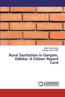 Rural Sanitation in Ganjam, Odisha By Sahu 9783659872402 (Paperback)