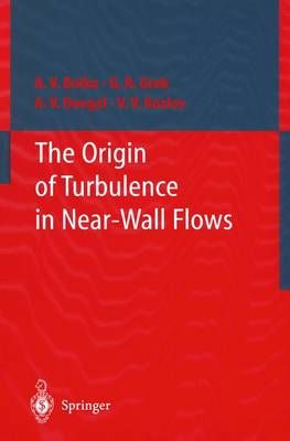 The Origin of Turbulence in Near-Wall Flows By Boiko A.V. Boiko