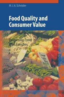 Food Quality and Consumer Value By Schroder Monika J.A. Schroder