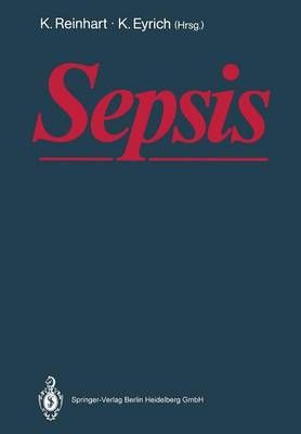Sepsis By K. Reinhart (editor), K. Eyrich (editor) 9783662098707