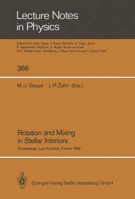 Rotation and Mixing in Stellar Interiors By Goupil Marie-Jo Goupil