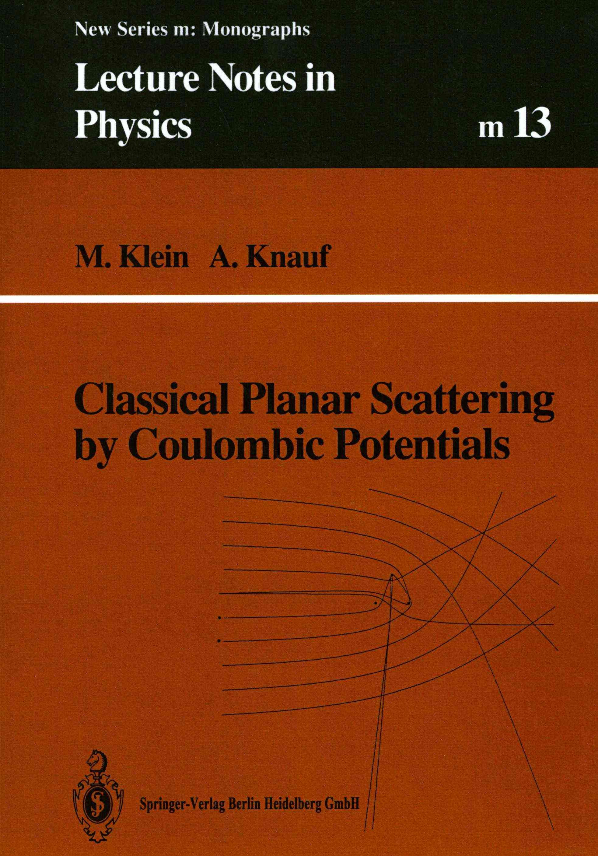 Classical Planar Scattering by Coulombic Potentials By Klein, Markus