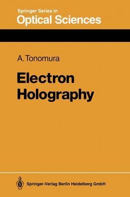 Electron Holography By Tonomura Akira Tonomura 9783662139141