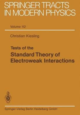 Tests of the Standard Theory of Electroweak Interactions 9783662151266