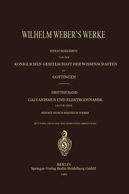 Wilhelm Weber's Werke By Wilhelm Weber, Heinrich Weber 9783662227626