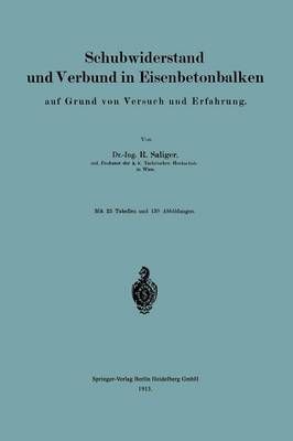Schubwiderstand Und Verbund in Eisenbetonbalken Auf Grund Von Versuch Und Erfahrung