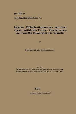 Relative Höhenbestimmungen Auf Dem Monde Mittels Des Pariser Mondatlasses Und Visueller Messungen Am Fernrohr