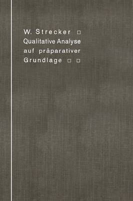 Qualitative Analyse Auf Präparativer Grundlage By Wilhelm Strecker