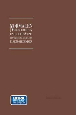 Normalien, Vorschriften Und Leitsatze Des Verbandes Deutscher Elektrotechniker Eingetragener Verein