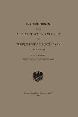 Instruktionen Für Die Alphabetischen Kataloge Der Preuszischen Bibliotheken Vom 10. Mai 1899