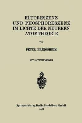 Fluoreszenz Und Phosphoreszenz Im Lichte Der Neueren Atomtheorie