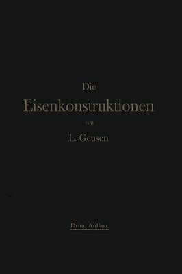 Die Eisenkonstruktionen By Leonhard Geusen 9783662241738 (Paperback)