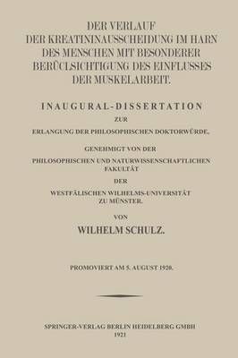 Der Verlauf Der Kreatininausscheidung Im Harn Des Menschen Mit Besonderer Berücksichtigung Des Einflusses Der Muskelarbeit
