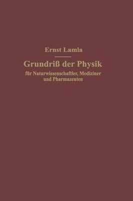 Grundri Der Physik Für Naturwissenschaftler, Mediziner Und Pharmazeuten