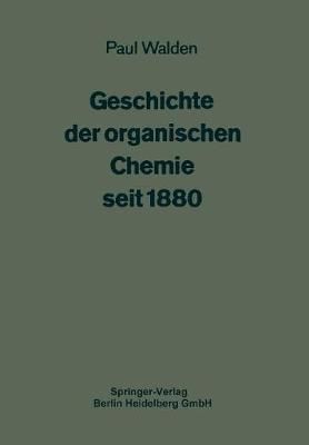 Geschichte Der Organischen Chemie Seit 1880 9783662272107 (Paperback)