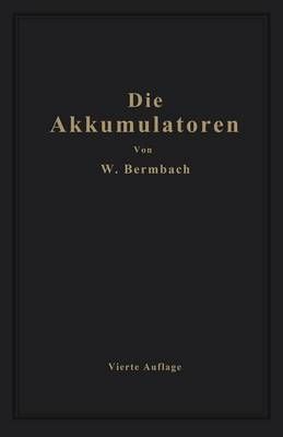 Die Akkumulatoren By Willibald Bermbach 9783662276280 (Paperback)