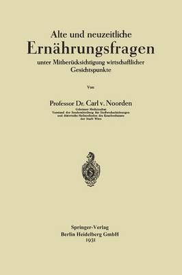 Alte Und Neuzeitliche Ernährungsfragen By Carl von Noorden