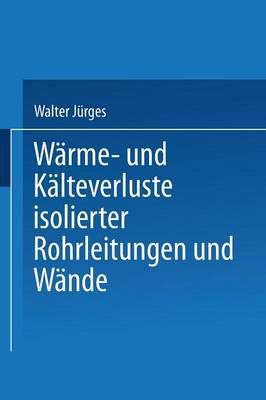 Wärme- Und Kälteverluste Isolierter Rohrleitungen Und Wände