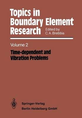 Topics in Boundary Element Research By Carlos A. Brebbia (editor)