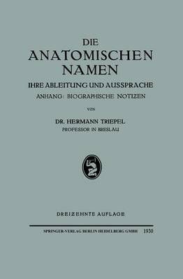 Die Anatomischen Namen By Hermann Triepel 9783662298794 (Paperback)