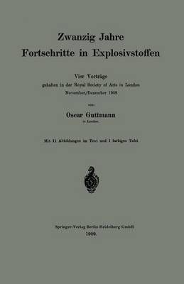 Zwanzig Jahre Fortschritte in Explosivstoffen By Oscar Guttmann