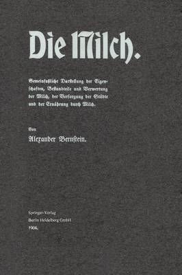 Die Milch By Alexander Bernstein 9783662323489 (Paperback)