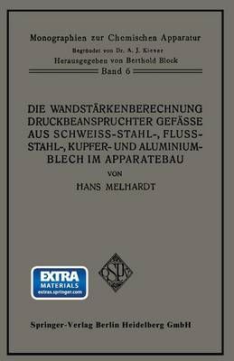 Die Wandstärkenberechnung Druckbeanspruchter Gefäe Aus Schweistahl-, Flustahl-, Kupfer- Und Aluminiumblech Im Apparatebau