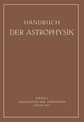 Grundlagen Der Astrophysik 9783662342848 (Paperback)