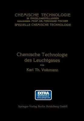 Chemische Technologie Des Leuchtgases By Volkmann, Karl Theodor