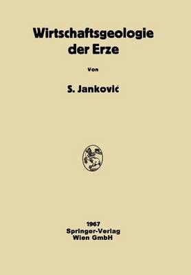Wirtschaftsgeologie Der Erze By Slobodan Jankovic (translator)