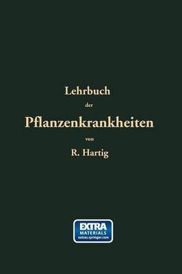 Lehrbuch Der Pflanzenkrankheiten By Robert Hartig 9783662371381