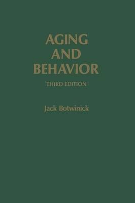 Aging and Behavior By Jack Botwinick 9783662377079 (Paperback)