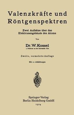 Valenzkräfte Und Röntgenspektren By Walther Kossel 9783662390719
