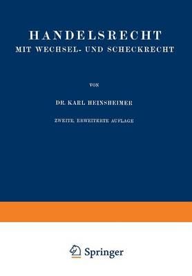 Handelsrecht Mit Wechsel- Und Scheckrecht By Karl Heinsheimer