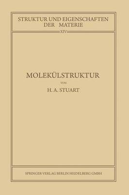 Molekülstruktur By Herbert Arthur Stuart 9783662419564 (Paperback)
