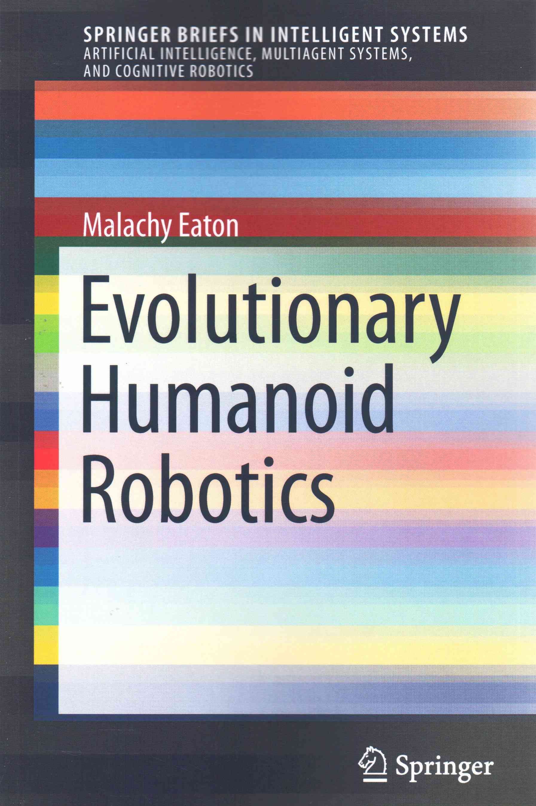 Evolutionary Humanoid Robotics By Eaton, Malachy 9783662445983
