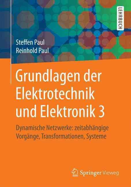 Grundlagen Der Elektrotechnik Und Elektronik 3 9783662449776