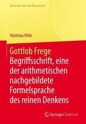 Gottlob Frege By Matthias Wille 9783662450109 (Hardback)