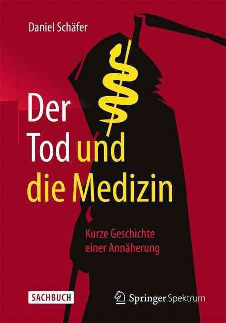 Der Tod Und Die Medizin By Daniel Schäfer 9783662452066 (Hardback)