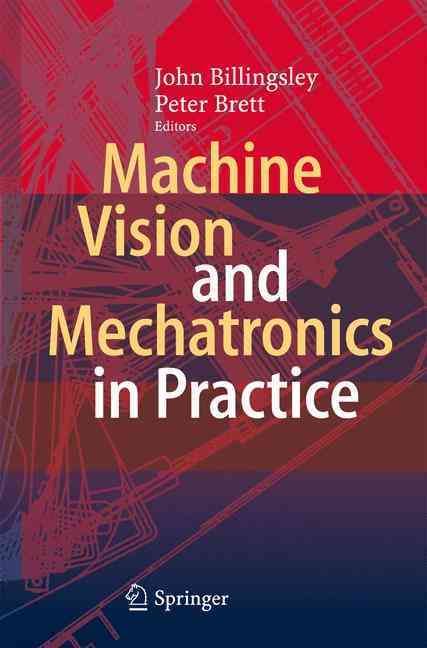 Machine Vision and Mechatronics in Practice 9783662455135 (Hardback)