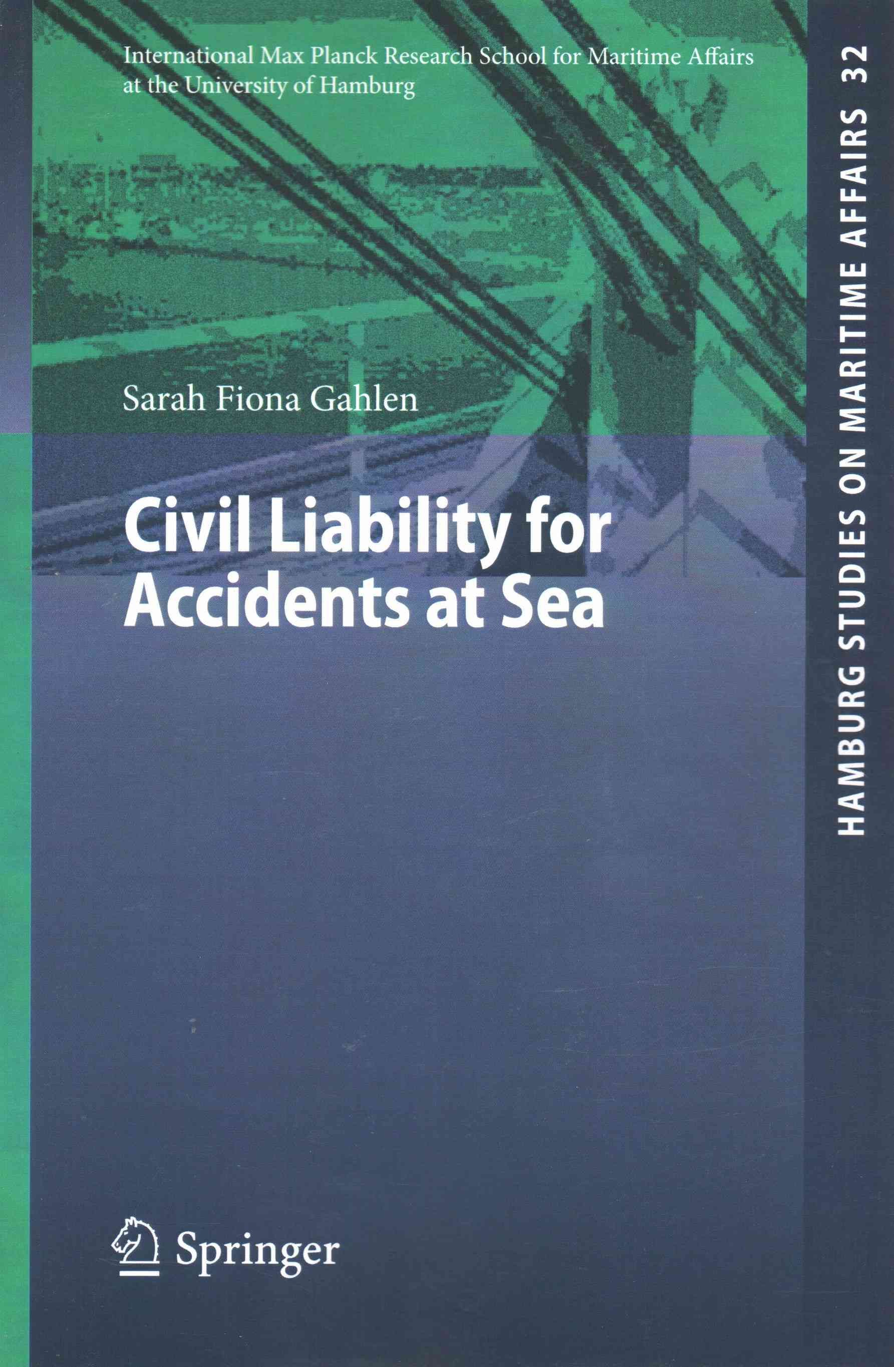 Civil Liability for Accidents at Sea 9783662455548 (Paperback)