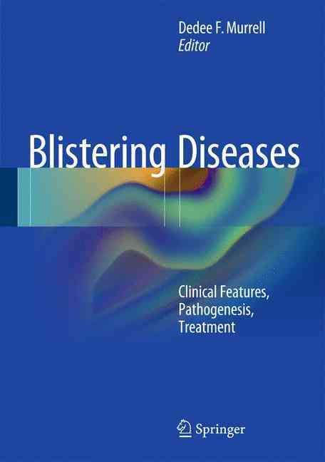 Blistering Diseases By Dédée F. Murrell (editor) 9783662456972
