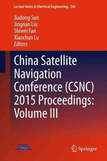 China Satellite Navigation Conference (CSNC) 2015 Proceedings. Volume III