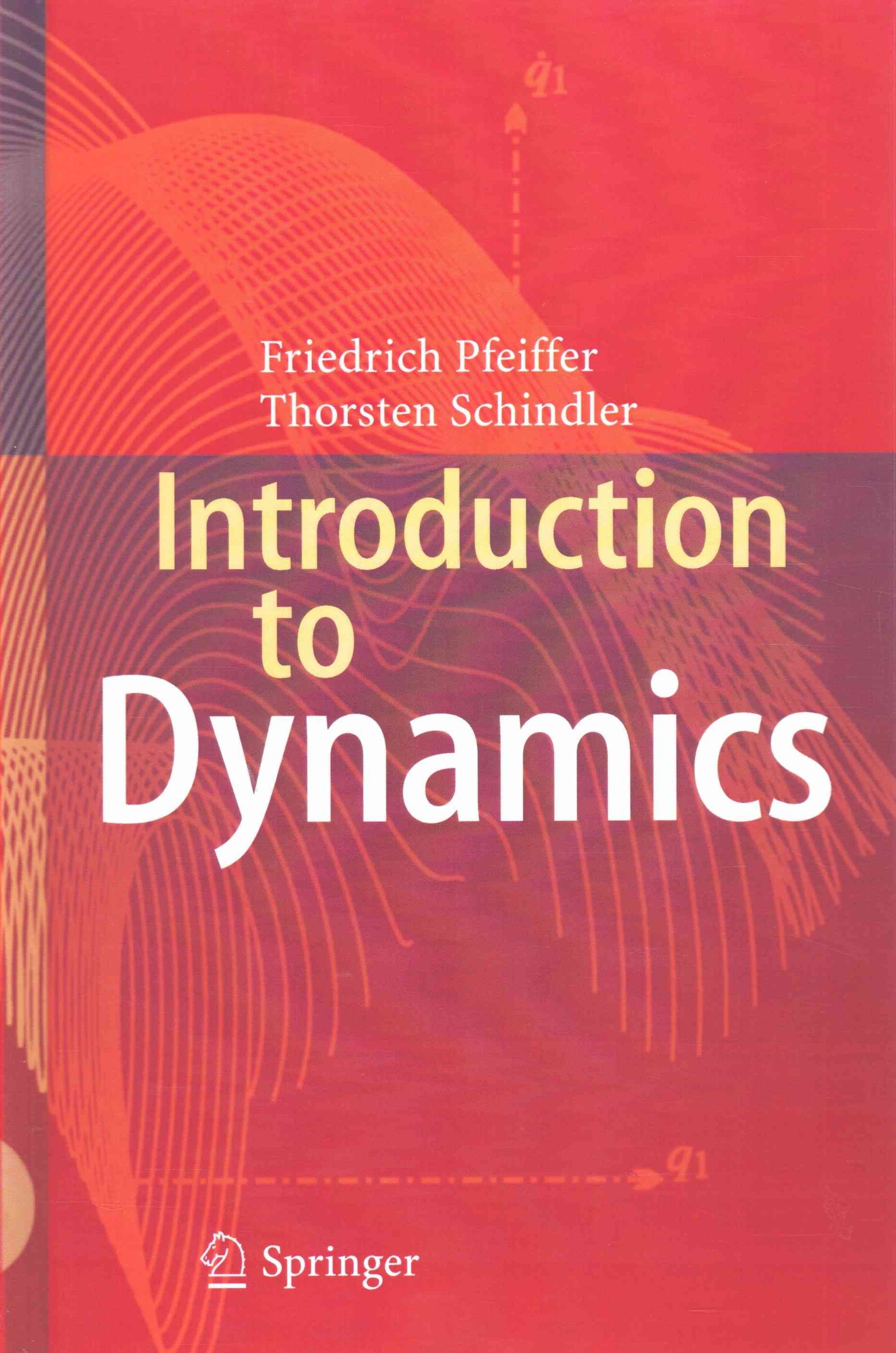 Introduction to Dynamics By Pfeiffer, Friedrich 9783662467206