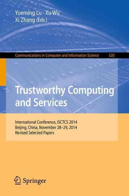 Trustworthy Computing and Services 9783662474006 (Paperback)