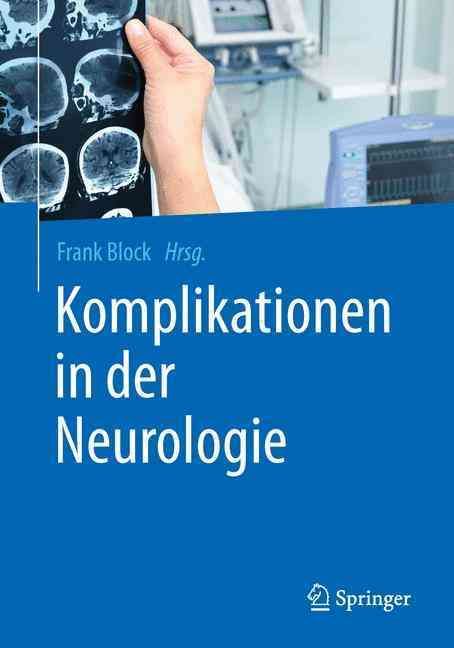 Komplikationen in Der Neurologie By Frank Block (editor) 9783662478790