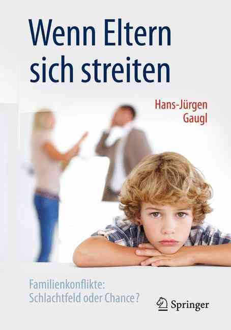 Wenn Eltern Sich Streiten By Hans-Jurgen Gaugl 9783662489277